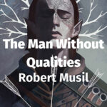 خرید و دانلود نسخه کامل کتاب صوتی انگلیسی مرد بی‌خاصیت، اثر روبرت موزیل The Man Without Qualities by Robert Musil
