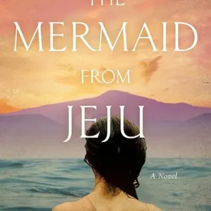 خرید و دانلود نسخه کامل کتاب صوتی انگلیسی پری دریایی از ججو، اثر سومی هان The Mermaid from Jeju by Sumi Hahn