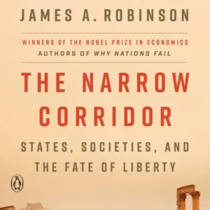 خرید و دانلود نسخه کامل کتاب صوتی انگلیسی دالان باریک، اثر دارون عجم‌اغلو, جیمز رابینسون The Narrow Corridor by Daron Acemoglu, James A. Robinson