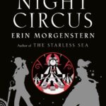 خرید و دانلود نسخه کامل کتاب صوتی انگلیسی سیرک شبانه، اثر ارین مورگنسترن The Night Circus by Erin Morgenstern