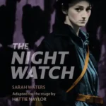 خرید و دانلود نسخه کامل کتاب صوتی انگلیسی گشت شبانه، اثر سارا واترز The Night Watch by Sarah Waters