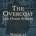 خرید و دانلود نسخه کامل کتاب صوتی انگلیسی شنل و داستان‌های دیگر، اثر نیکولای گوگول The Overcoat and Other Short Stories by Nikolai Gogol