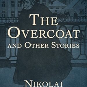 خرید و دانلود نسخه کامل کتاب صوتی انگلیسی شنل و داستان‌های دیگر، اثر نیکولای گوگول The Overcoat and Other Short Stories by Nikolai Gogol