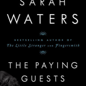 خرید و دانلود نسخه کامل کتاب صوتی انگلیسی مهمانان پولی، اثر سارا واترز The Paying Guests by Sarah Waters