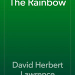 خرید و دانلود نسخه کامل کتاب صوتی انگلیسی رنگین‌کمان، اثر دی. اچ. لارنس The Rainbow by D. H. Lawrence