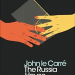 خرید و دانلود نسخه کامل کتاب صوتی انگلیسی خانه روسیه، اثر جان لوکاره The Russia House by John le Carré