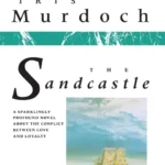خرید و دانلود نسخه کامل کتاب صوتی انگلیسی قصر شنی، اثر آیریس مرداک The Sandcastle by Iris Murdoch