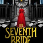 خرید و دانلود نسخه کامل کتاب صوتی انگلیسی عروس هفتم، اثر تی. کینگ‌فیشر The Seventh Bride by T. Kingfisher