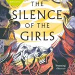 خرید و دانلود نسخه کامل کتاب صوتی انگلیسی سکوت دختران، اثر پت بارکر The Silence of the Girls by Pat Barker