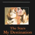 خرید و دانلود نسخه کامل کتاب صوتی انگلیسی ستارگان مقصد من (ببر، ببر)، اثر آلفرد بستر The Stars My Destination by Alfred Bester