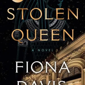 خرید و دانلود نسخه کامل کتاب صوتی انگلیسی ملکه‌ی ربوده‌شده، اثر فیونا دیویس The Stolen Queen by Fiona Davis
