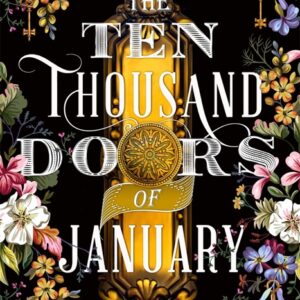 خرید و دانلود نسخه کامل کتاب صوتی انگلیسی ده هزار درِ ژانویه، اثر الیکس ای. هرو The Ten Thousand Doors of January by Alix E. Harrow