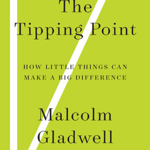 خرید و دانلود نسخه کامل کتاب صوتی انگلیسی نقطه عطف، اثر مالکوم گلدول The Tipping Point: How Little Things Can Make a Big Difference by Malcolm Gladwell