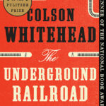 خرید و دانلود نسخه کامل کتاب صوتی انگلیسی راه‌آهن زیرزمینی، اثر کلسن وایتهد The Underground Railroad by Colson Whitehead