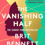 خرید و دانلود نسخه کامل کتاب صوتی انگلیسی نیمه ناپدیدشده، اثر بریت بنت The Vanishing Half by Brit Bennett