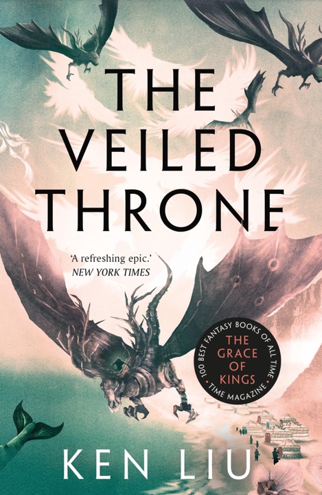 The Veiled Throne by Ken Liu_6a05b9d8dc9ce.jpeg خرید و دانلود نسخه کامل کتاب صوتی انگلیسی سریر پنهان، اثر کن لیو (از مجموعهی سلسله قاصدک) The Veiled Throne by Ken Liu - تصویر 1