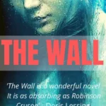 خرید و دانلود نسخه کامل کتاب صوتی انگلیسی دیوار، اثر مارلن هااس‌هوفر The Wall by Marlen Haushofer