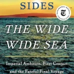 خرید و دانلود نسخه کامل کتاب صوتی انگلیسی دریای پهناور، اثر همپتون سایدز The Wide Wide Sea: Imperial Ambition, First Contact and the Fateful Final Voyage of Captain James Cook by Hampton Sides