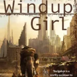 خرید و دانلود نسخه کامل کتاب صوتی انگلیسی دختر پیج‌کن، اثر پائولو باچیگالوپی The Windup Girl by Paolo Bacigalupi