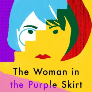 خرید و دانلود نسخه کامل کتاب صوتی انگلیسی زنی با دامن بنفش، اثر ناتسوکو ایمامورا The Woman in the Purple Skirt by Natsuko Imamura