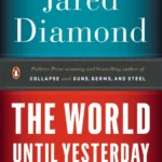 خرید و دانلود نسخه کامل کتاب صوتی انگلیسی جهان تا دیروز، اثر جارد دایموند The World Until Yesterday by Jared Diamond