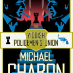 خرید و دانلود نسخه کامل کتاب صوتی انگلیسی انجمن پلیس‌های ییدیش، اثر مایکل شیبن The Yiddish Policemen's Union by Michael Chabon