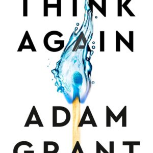 خرید و دانلود نسخه کامل کتاب صوتی انگلیسی دوباره فکر کن، اثر آدام گرنت Think Again: The Power of Knowing What You Don't Know by Adam Grant