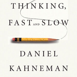 خرید و دانلود نسخه کامل کتاب صوتی انگلیسی تفکر، سریع و آهسته، اثر دنیل کانمن Thinking, Fast and Slow by Daniel Kahneman