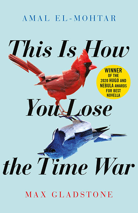This Is How You Lose the Time War by Amal El-Mohtar, Max Gladstone_6a0acdb850052.jpeg خرید و دانلود نسخه کامل کتاب صوتی انگلیسی اینگونه در جنگ زمان میبازی، اثر امل المهتر و مکس گلدستون This Is How You Lose the Time War by Amal El-Mohtar, Max Gladstone - تصویر 1