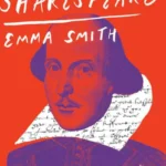 خرید و دانلود نسخه کامل کتاب صوتی انگلیسی این شکسپیر است، اثر اما اسمیت This Is Shakespeare by Emma Smith