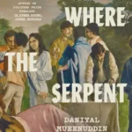 خرید و دانلود نسخه کامل کتاب صوتی انگلیسی لانه‌ی مار، اثر دانیال معین‌الدین This Is Where the Serpent Lives by Daniyal Mueenuddin