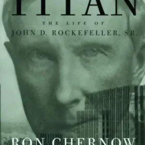 خرید و دانلود نسخه کامل کتاب صوتی انگلیسی تایتان: زندگی جان دی. راکفلر، اثر ران چرنو Titan: The Life of John D. Rockefeller, Sr. by Ron Chernow