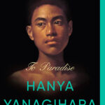 خرید و دانلود نسخه کامل کتاب صوتی انگلیسی به سوی بهشت، اثر هانیا یاناگیهارا To Paradise by Hanya Yanagihara