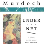 خرید و دانلود نسخه کامل کتاب صوتی انگلیسی زیر تور، اثر آیریس مرداک Under the Net by Iris Murdoch