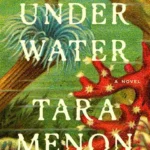 خرید و دانلود نسخه کامل کتاب صوتی انگلیسی زیر آب، اثر تارا منون Under Water by Tara Menon