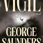 خرید و دانلود نسخه کامل کتاب صوتی انگلیسی شب‌زنده‌داری، اثر جرج ساندرز Vigil by George Saunders