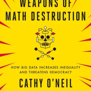 خرید و دانلود نسخه کامل کتاب صوتی انگلیسی سلاح‌های کشتار ریاضی، اثر کتی اونیل Weapons of Math Destruction by Cathy O’Neil