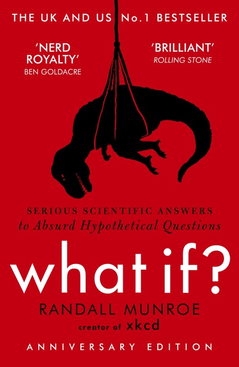 What If?: Serious Scientific Answers to Absurd Hypothetical Questions by Randall Munroe_6a061143c8b1e.jpeg خرید و دانلود نسخه کامل کتاب صوتی انگلیسی چه میشد اگر؟، اثر رندال مونرو (از مجموعهی چه میشد اگر؟) What If?: Serious Scientific Answers to Absurd Hypothetical Questions by Randall Munroe - تصویر 1