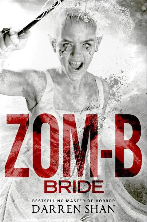 Zom-B Bride (Zom-B #10) by Darren Shan_6a0c19668263d.webp خرید و دانلود نسخه کامل کتاب صوتی انگلیسی زام-بی: عروس، اثر دارن شان (از مجموعهی زام-بی) Zom-B Bride (Zom-B #10) by Darren Shan - تصویر 1