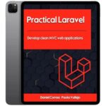 خرید و دانلود نسخه کامل کتاب انگلیسی Practical Laravel 2022