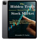 خرید و دانلود نسخه کامل کتاب انگلیسی The Hidden Truth Behind the Stock Market 2025