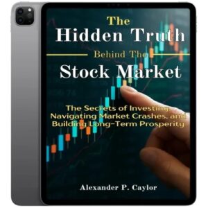 خرید و دانلود نسخه کامل کتاب انگلیسی The Hidden Truth Behind the Stock Market 2025
