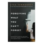 خرید و دانلود نسخه کامل کتاب Forgiving What You Cant Forget Discover How to Move On, Make Peace With Painful Memories, and Create a Life Thats Beautiful Again by Lysa TerKeurst