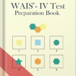 خرید و دانلود نسخه کامل کتاب WAIS-IV Test Preparation Book: Practice For WAIS-IV Test With: Block Design, Matrix Reasoning, Visual Puzzles, Figure Weights, Picture Completion Subtests (IQ Tests series Book 13) by Zoe Hampton PDF