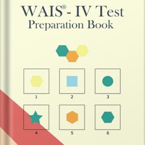خرید و دانلود نسخه کامل کتاب WAIS-IV Test Preparation Book: Practice For WAIS-IV Test With: Block Design, Matrix Reasoning, Visual Puzzles, Figure Weights, Picture Completion Subtests (IQ Tests series Book 13) by Zoe Hampton PDF