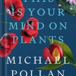 خرید و دانلود نسخه کامل کتاب This Is Your Mind on Plants by Michael Pollan PDF