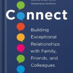 خرید و دانلود نسخه کامل کتاب Connect: Building Exceptional Relationships with Family, Friends, and Colleagues by Carole Robin Ph.D. PDF