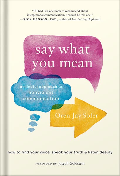 225-New-PNG-Version-100-1-1.jpg خرید و دانلود نسخه کامل کتاب Say What You Mean: A Mindful Approach to Nonviolent Communication by Oren Jay Sofer PDF - تصویر 1