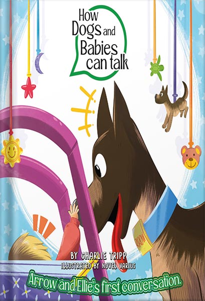 225-New-PNG-Version-109-2.jpg خرید و دانلود نسخه کامل کتاب How Dogs and Babies Can Talk: Arrow and Ellie’s First Conversation by Charlie Tripp PDF - تصویر 1