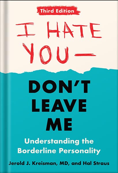 225-New-PNG-Version-110-1.jpg خرید و دانلود نسخه کامل کتاب I Hate You–Don’t Leave Me: Third Edition: Understanding the Borderline Personality by Jerold J. Kreisman PDF - تصویر 1